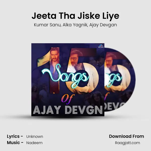 Jeeta Tha Jiske Liye mp3 song