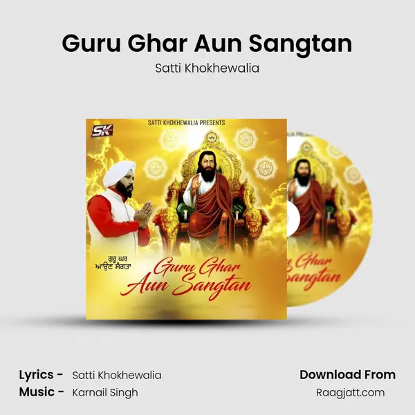 Guru Ghar Aun Sangtan - Satti Khokhewalia album cover 