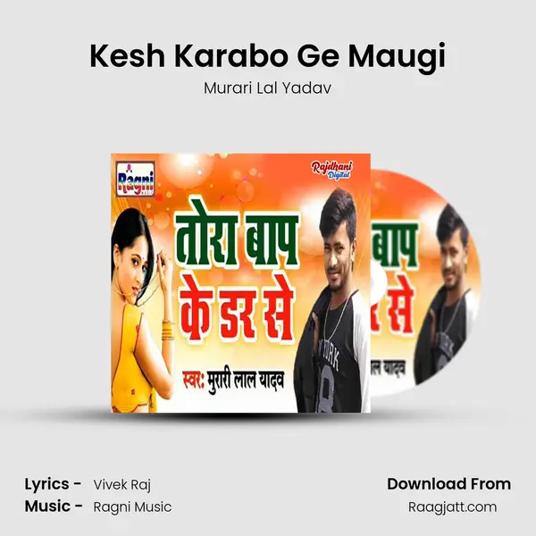 Kesh Karabo Ge Maugi mp3 song