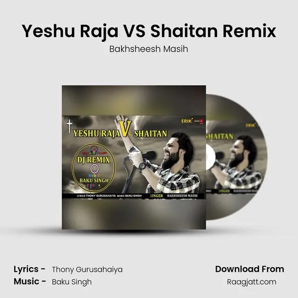 Yeshu Raja VS Shaitan Remix mp3 song