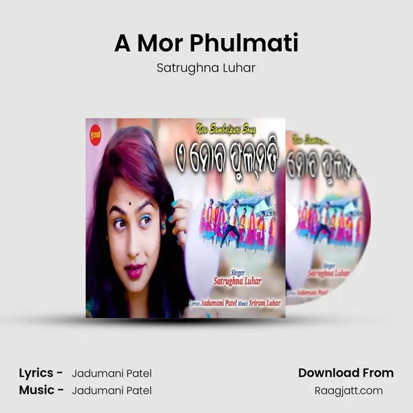 A Mor Phulmati mp3 song