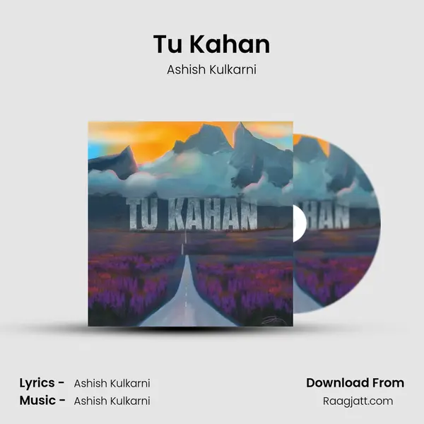 Tu Kahan - Ashish Kulkarni album cover 