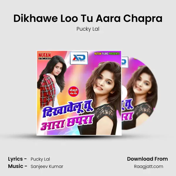 Dikhawe Loo Tu Aara Chapra - Pucky Lal album cover 