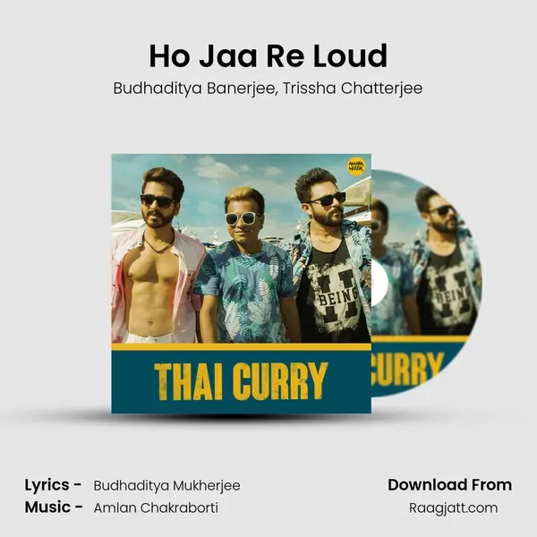 Ho Jaa Re Loud - Budhaditya Banerjee album cover 