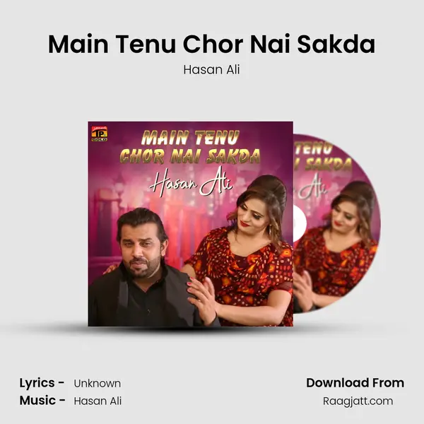 Main Tenu Chor Nai Sakda - Hasan Ali album cover 