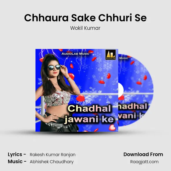 Chhaura Sake Chhuri Se mp3 song