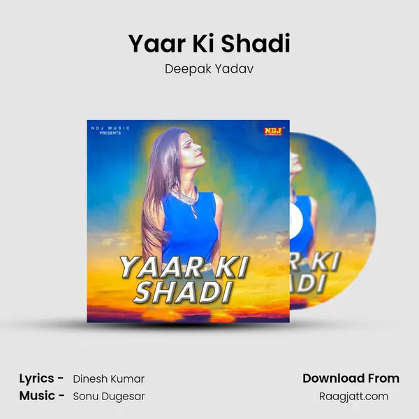 Yaar Ki Shadi mp3 song