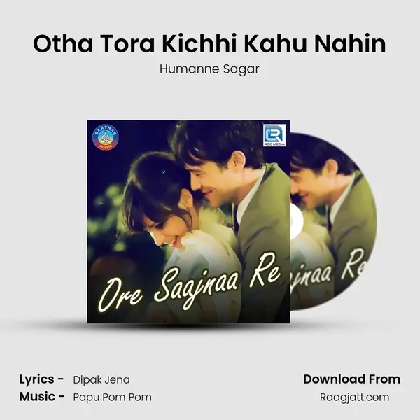 Otha Tora Kichhi Kahu Nahin mp3 song