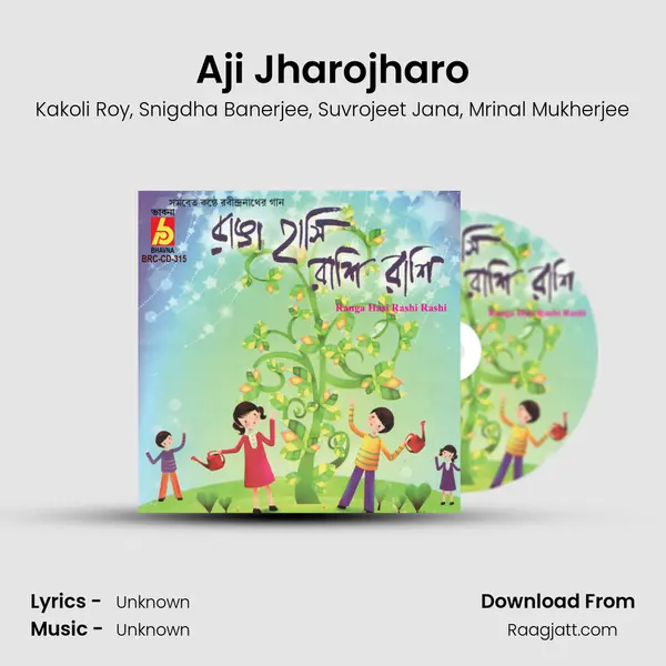 Aji Jharojharo - Kakoli Roy album cover 