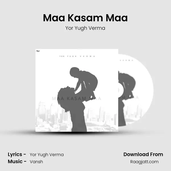 Maa Kasam Maa mp3 song