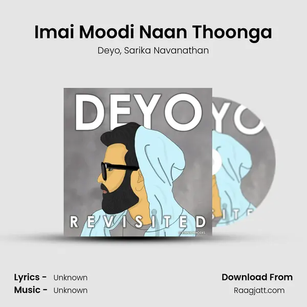 Imai Moodi Naan Thoonga - Deyo album cover 