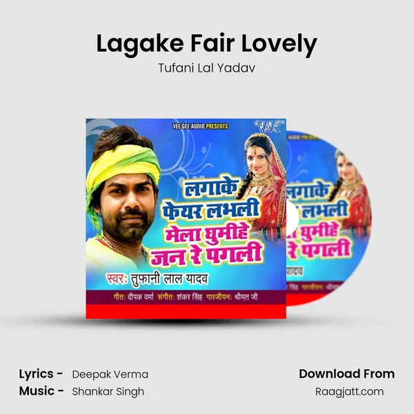 Lagake Fair Lovely mp3 song