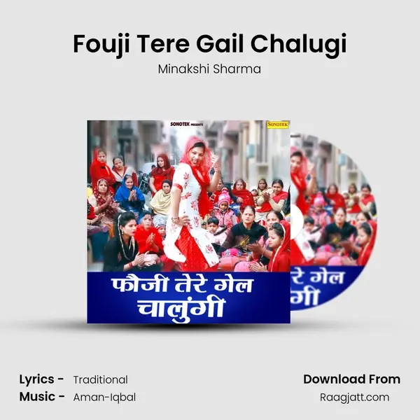 Fouji Tere Gail Chalugi - Minakshi Sharma album cover 