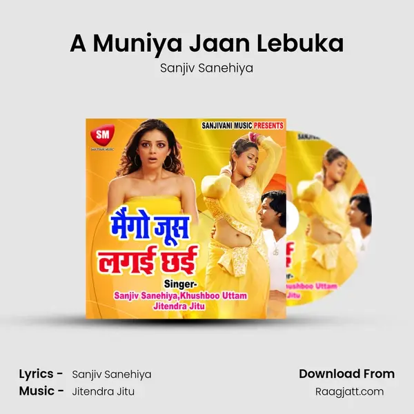 A Muniya Jaan Lebuka - Sanjiv Sanehiya album cover 