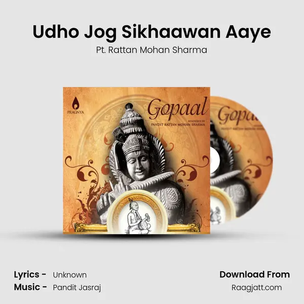 Udho Jog Sikhaawan Aaye - Pt. Rattan Mohan Sharma album cover 