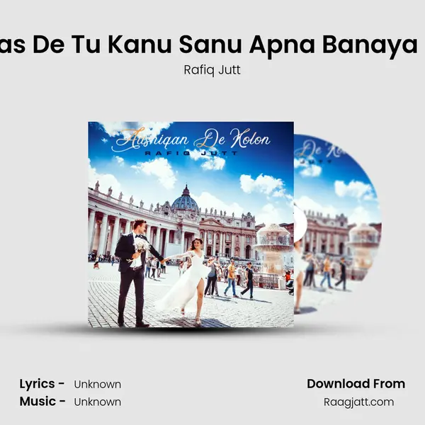 Das De Tu Kanu Sanu Apna Banaya Si - Rafiq Jutt album cover 