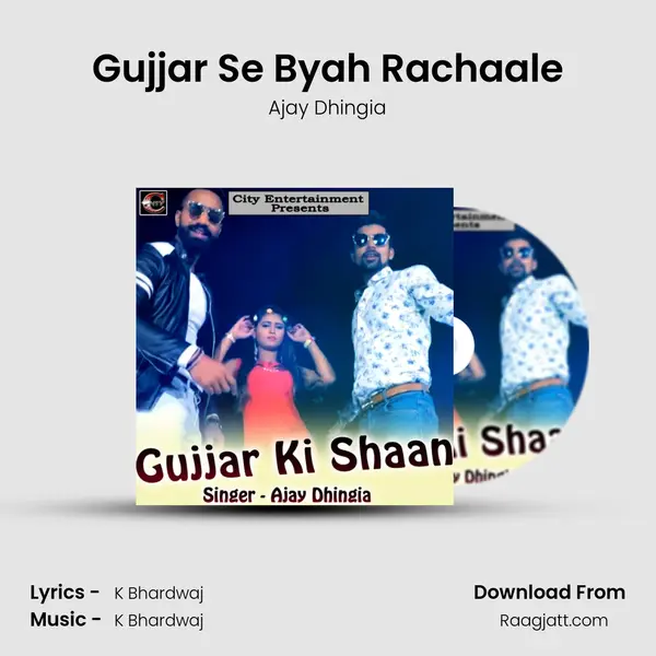 Gujjar Se Byah Rachaale - Ajay Dhingia album cover 