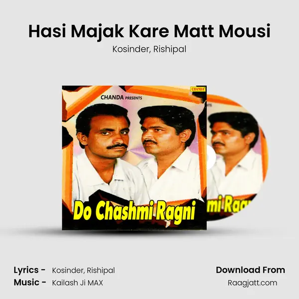 Hasi Majak Kare Matt Mousi mp3 song