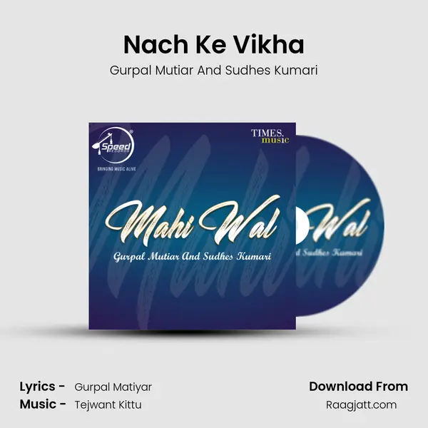 Nach Ke Vikha - Gurpal Mutiar And Sudhes Kumari album cover 