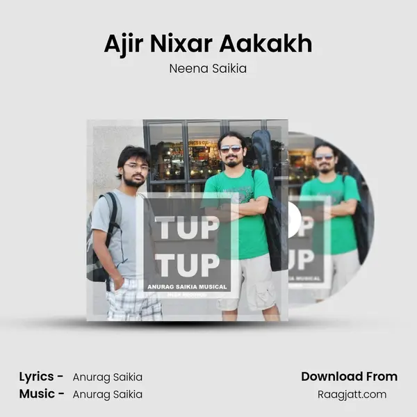 Ajir Nixar Aakakh mp3 song