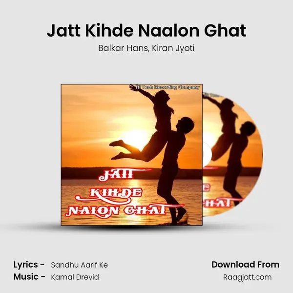 Jatt Kihde Naalon Ghat mp3 song