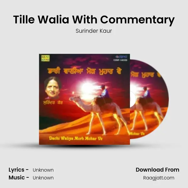 Tille Walia With Commentary - Surinder Kaur mp3 song