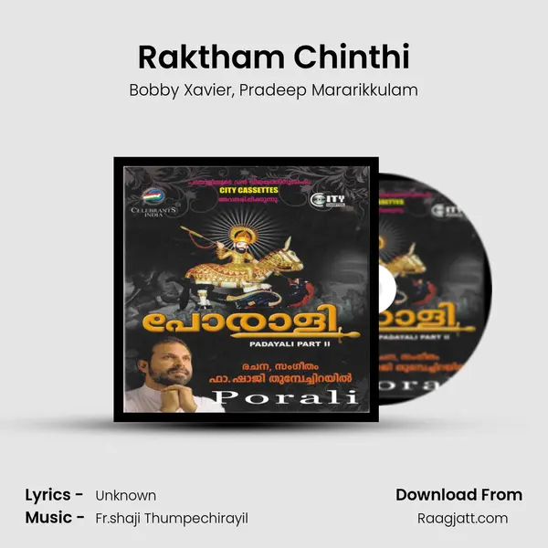 Raktham Chinthi - Bobby Xavier album cover 