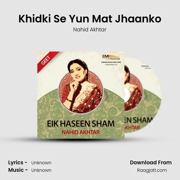 Khidki Se Yun Mat Jhaanko - Nahid Akhtar album cover 