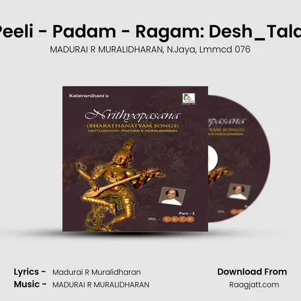 Mayil Peeli - Padam - Ragam: Desh_Talam: Adi - MADURAI R MURALIDHARAN album cover 