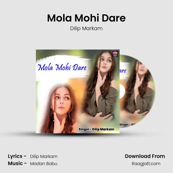 Mola Mohi Dare mp3 song