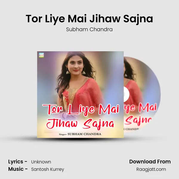 Tor Liye Mai Jihaw Sajna mp3 song