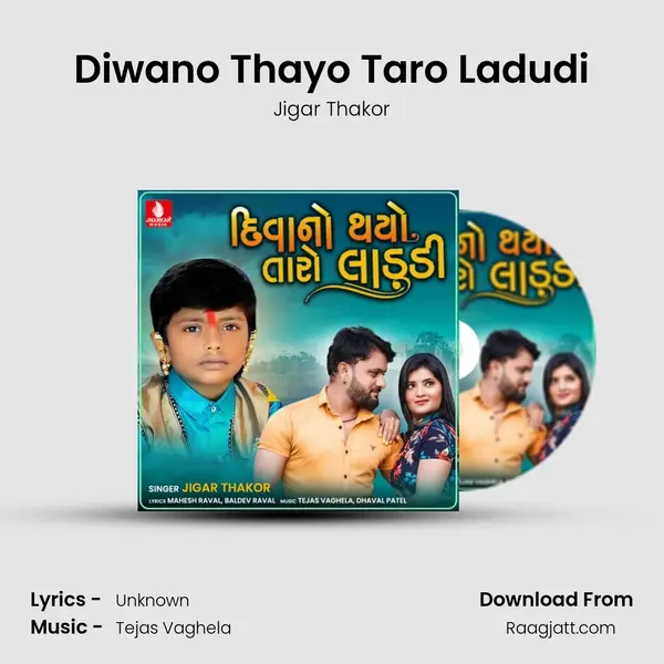 Diwano Thayo Taro Ladudi - Jigar Thakor album cover 