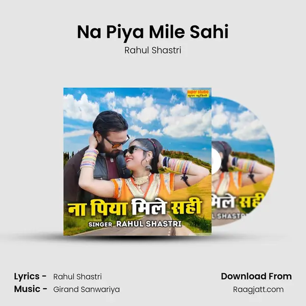 Na Piya Mile Sahi - Rahul Shastri album cover 