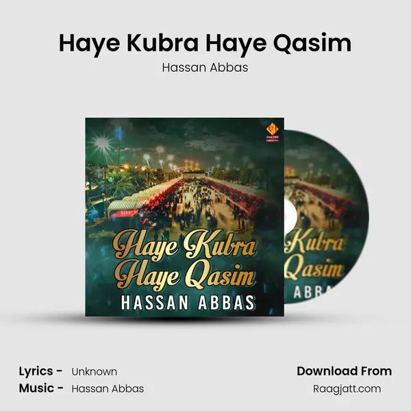 Haye Kubra Haye Qasim mp3 song