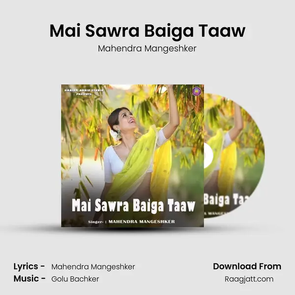 Mai Sawra Baiga Taaw mp3 song