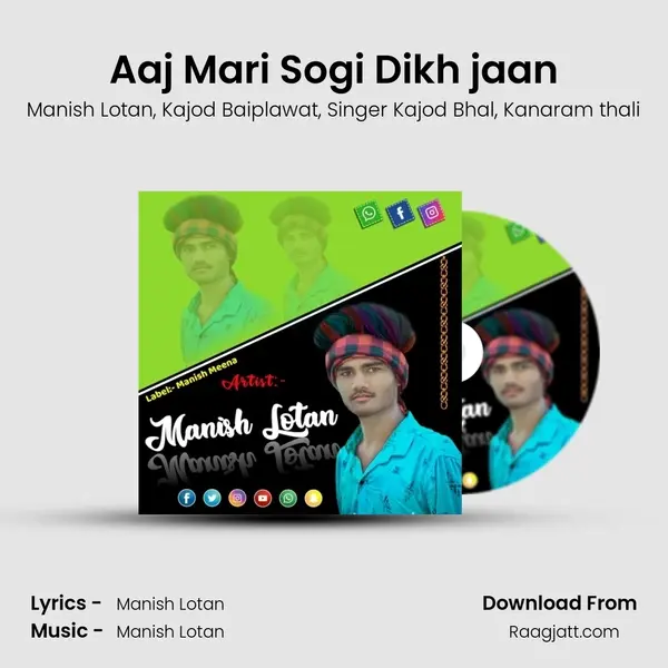 Aaj Mari Sogi Dikh jaan mp3 song