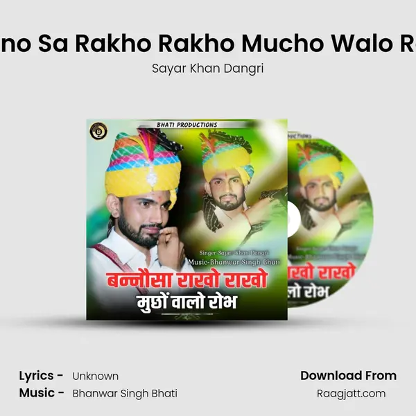 Banno Sa Rakho Rakho Mucho Walo Robh - Sayar Khan Dangri album cover 