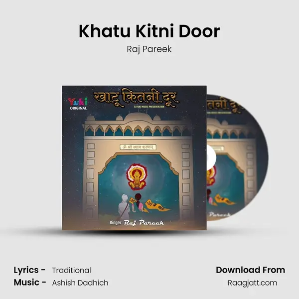 Khatu Kitni Door - Raj Pareek album cover 