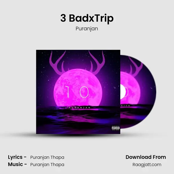 3 BadxTrip - Puranjan album cover 