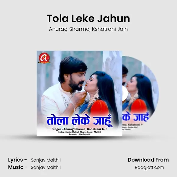 Tola Leke Jahun - Anurag Sharma album cover 