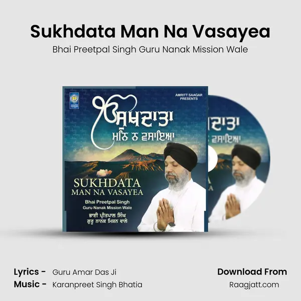 Sukhdata Man Na Vasayea - Bhai Preetpal Singh Guru Nanak Mission Wale album cover 