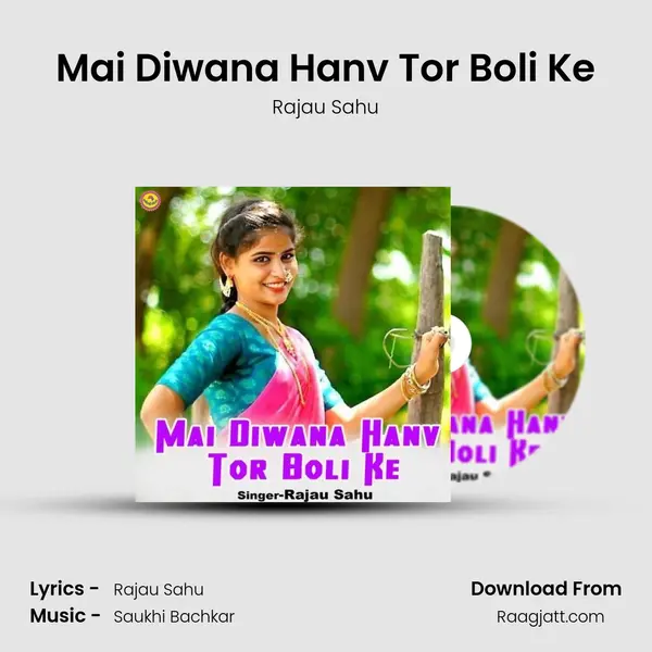 Mai Diwana Hanv Tor Boli Ke mp3 song