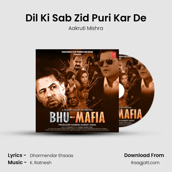 Dil Ki Sab Zid Puri Kar De - Aakruti Mishra album cover 