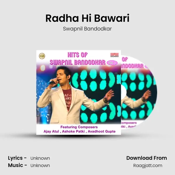 Radha Hi Bawari mp3 song