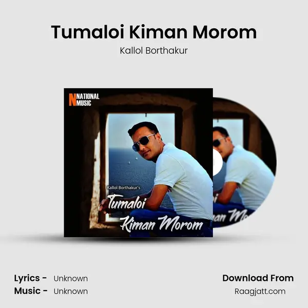 Tumaloi Kiman Morom mp3 song