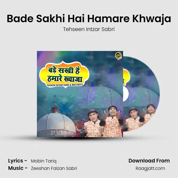 Bade Sakhi Hai Hamare Khwaja mp3 song