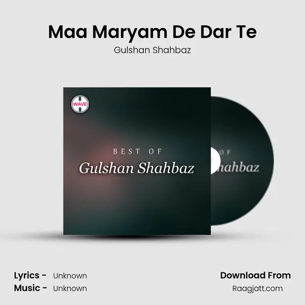 Maa Maryam De Dar Te - Gulshan Shahbaz album cover 