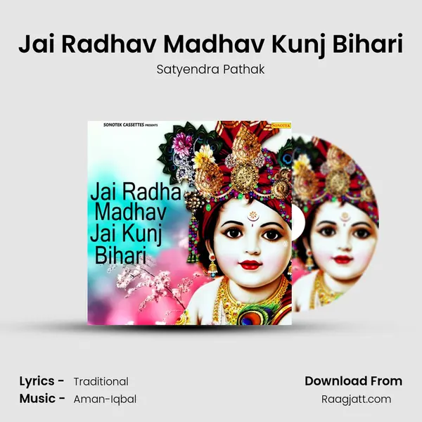 Jai Radhav Madhav Kunj Bihari mp3 song