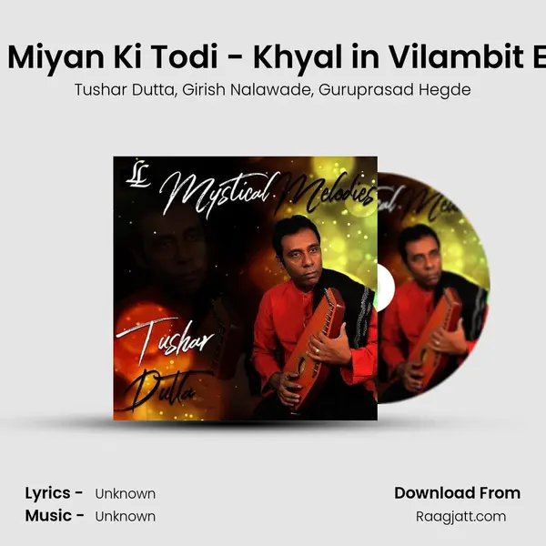 Raga Miyan Ki Todi - Khyal in Vilambit Ektaal mp3 song