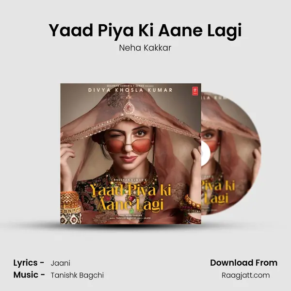 Yaad Piya Ki Aane Lagi mp3 song